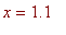 x = 1.1
